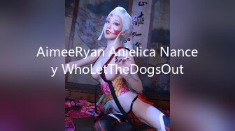 AimeeRyan Anjelica Nancey WhoLetTheDogsOut